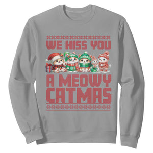 Christmas Cat Sweatshirt We Hiss You A Meowy Catmas TS09 Sport Gray Print Your Wear