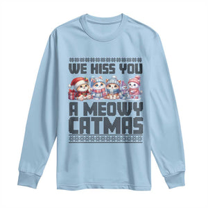 Christmas Cute Cat Long Sleeve Shirt We Hiss You A Meowy Catmas TS09 Light Blue Print Your Wear