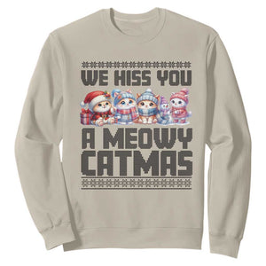 Christmas Cute Cat Sweatshirt We Hiss You A Meowy Catmas TS09 Sand Print Your Wear