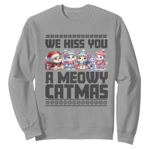 Christmas Cute Cat Sweatshirt We Hiss You A Meowy Catmas TS09 Sport Gray Print Your Wear