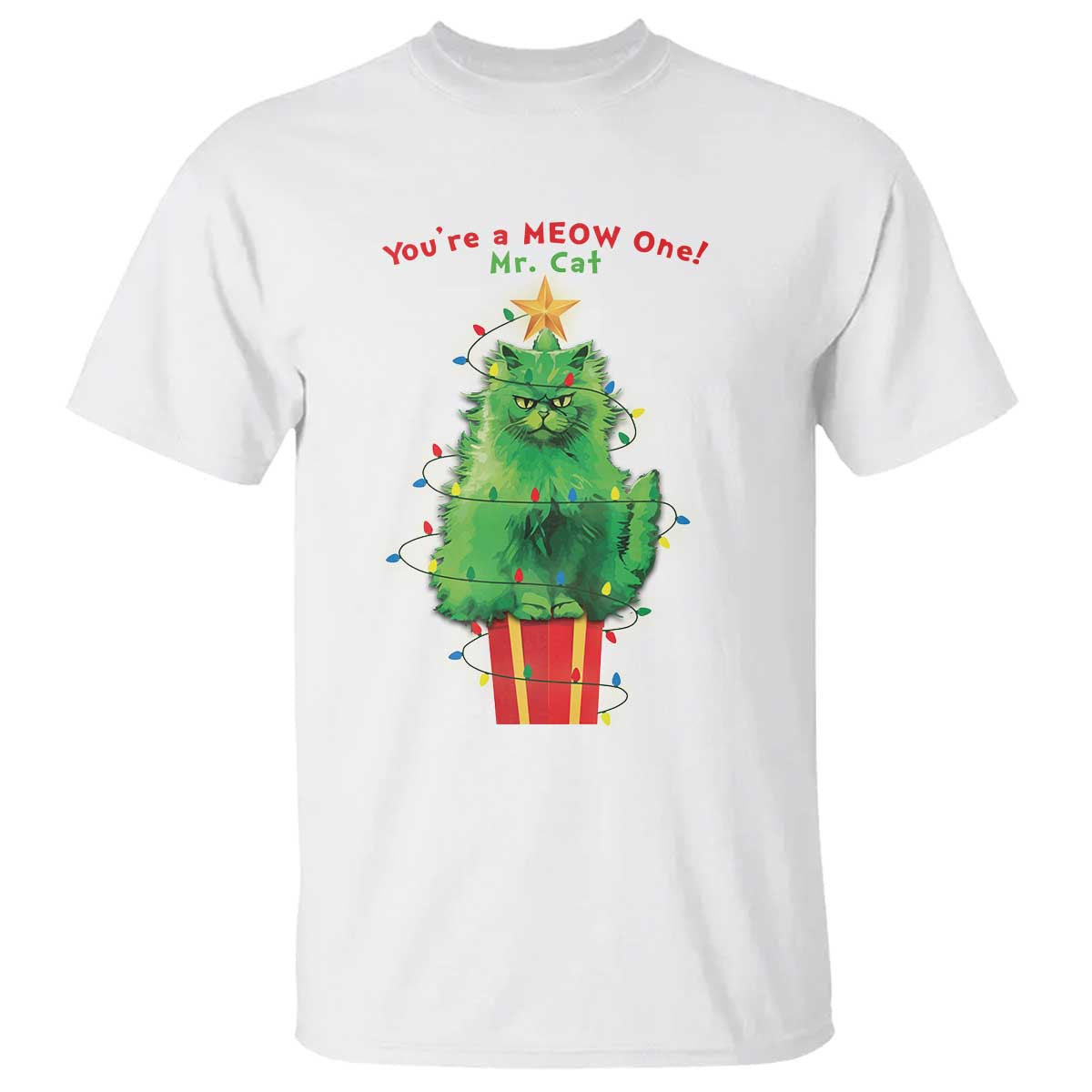 Funny Christmas Cat T Shirt You Are A Meow One Mr. Cat Green Cat TS09 White Print Your Wear