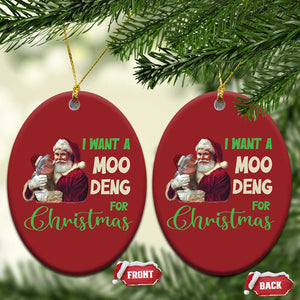 Funny I Want A Moo Deng For Xmas Christmas Ornament TS09 Oval Red Print Your Wear