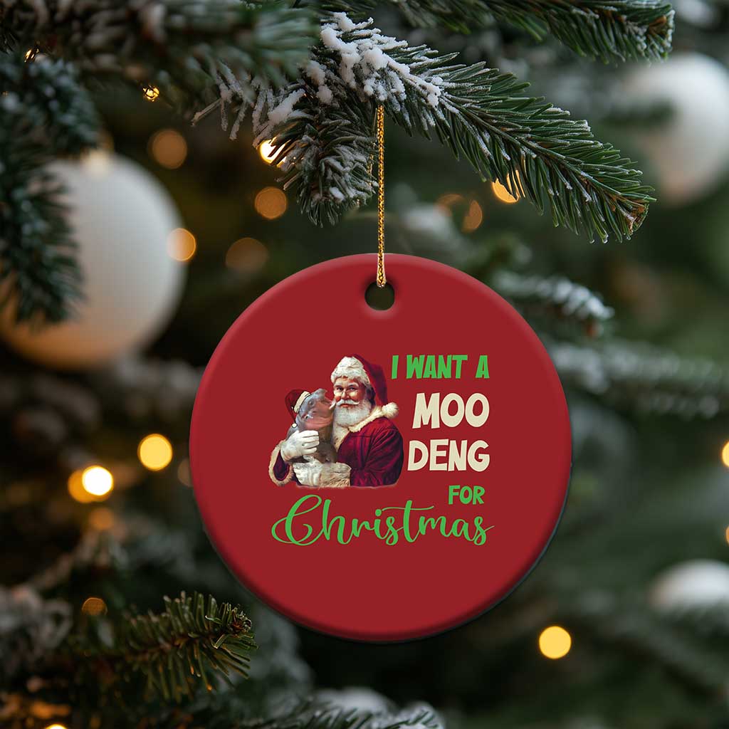 Funny I Want A Moo Deng For Xmas Christmas Ornament TS09 Print Your Wear