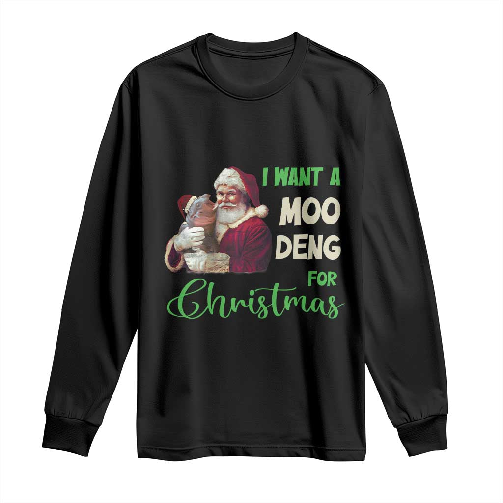 Funny I Want A Moo Deng For Christmas Long Sleeve Shirt TS09 Black Print Your Wear