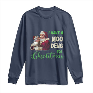 Funny I Want A Moo Deng For Christmas Long Sleeve Shirt TS09 Navy Print Your Wear