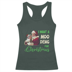 Funny I Want A Moo Deng For Christmas Racerback Tank Top TS09 Dark Forest Green Print Your Wear