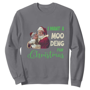 Funny I Want A Moo Deng For Christmas Sweatshirt TS09 Charcoal Print Your Wear