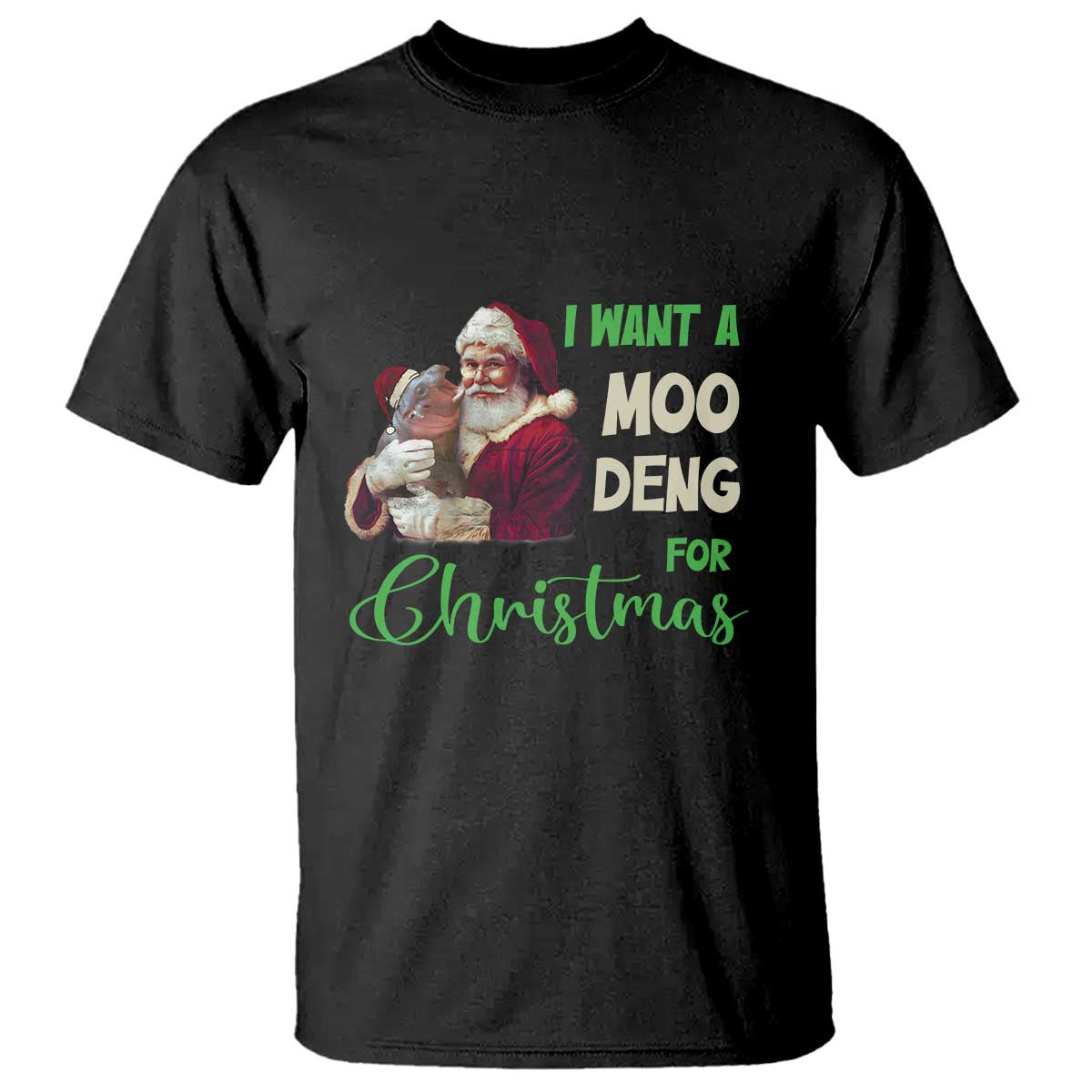 Funny I Want A Moo Deng For Christmas T Shirt TS09 Black Print Your Wear