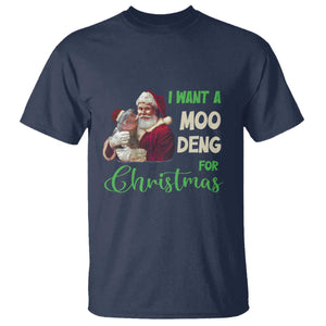 Funny I Want A Moo Deng For Christmas T Shirt TS09 Navy Print Your Wear