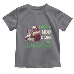 Funny I Want A Moo Deng For Christmas Toddler T Shirt TS09 Charcoal Print Your Wear