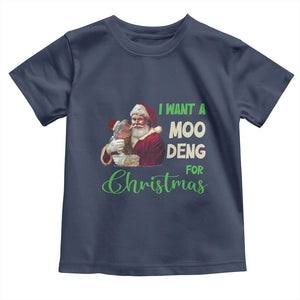 Funny I Want A Moo Deng For Christmas Toddler T Shirt TS09 Navy Print Your Wear