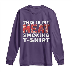 Funny This Is My Meat Smoking Long Sleeve Shirt Grilling BBQ Lover TS09 Purple Print Your Wear