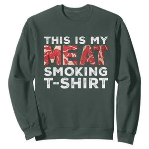 Funny This Is My Meat Smoking Sweatshirt Grilling BBQ Lover TS09 Dark Forest Green Print Your Wear