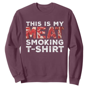 Funny This Is My Meat Smoking Sweatshirt Grilling BBQ Lover TS09 Maroon Print Your Wear