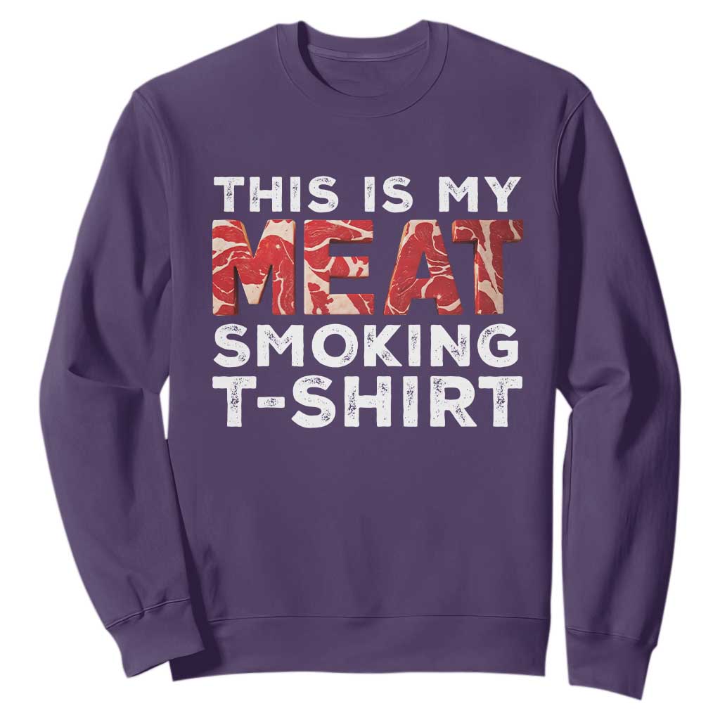 Funny This Is My Meat Smoking Sweatshirt Grilling BBQ Lover TS09 Purple Print Your Wear