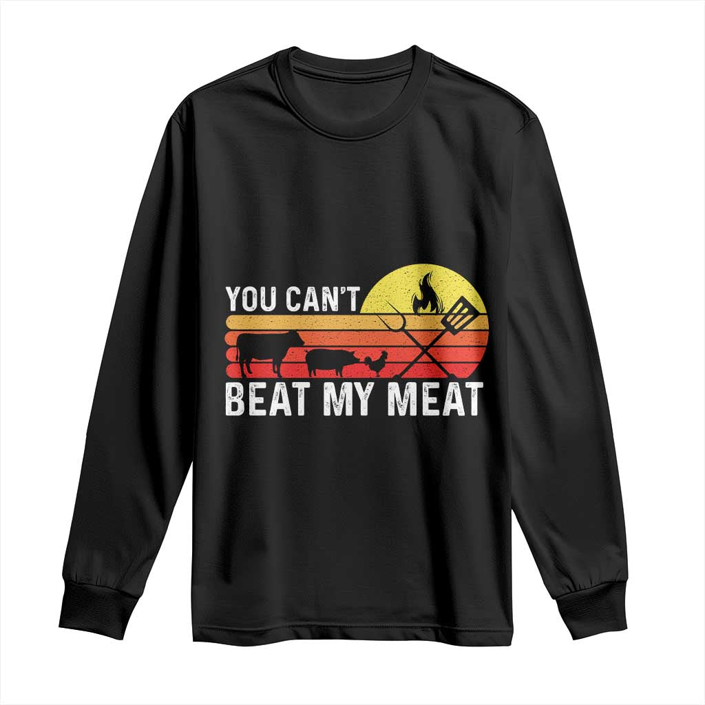 Funny BBQ Grilling Long Sleeve Shirt You Can't Beat My Meat TS09 Black Print Your Wear