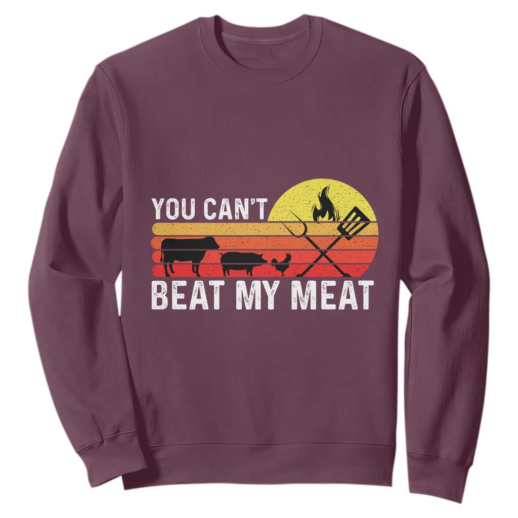Funny BBQ Grilling Sweatshirt You Can't Beat My Meat TS09 Maroon Print Your Wear