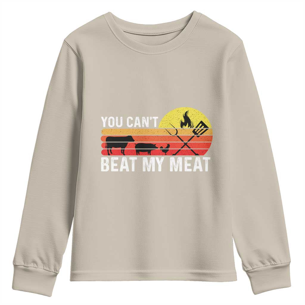 Funny BBQ Grilling Youth Sweatshirt You Can't Beat My Meat TS09 Sand Print Your Wear