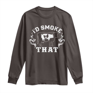 I'd Smoke That Grilling BBQ Long Sleeve Shirt TS09 Dark Chocolate Print Your Wear