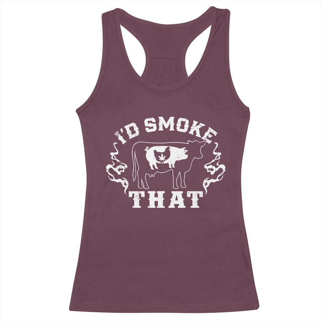 I'd Smoke That Grilling BBQ Racerback Tank Top TS09 Maroon Print Your Wear
