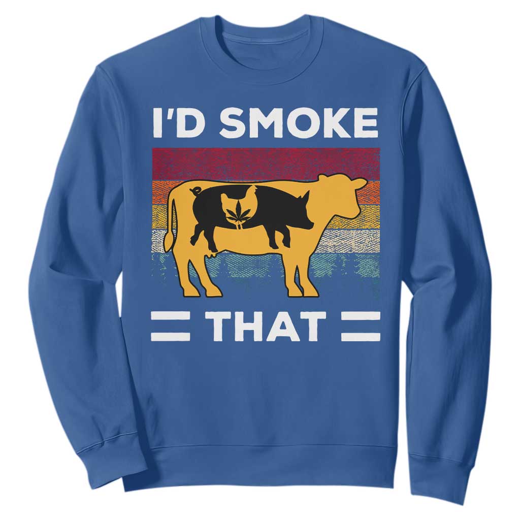 Funny I'd Smoke That Sweatshirt Grilling BBQ Weed Retro TS09 Royal Blue Print Your Wear