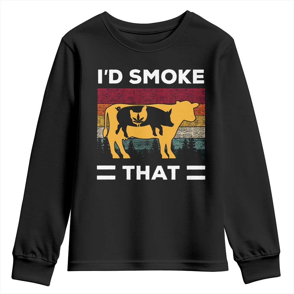 Funny I'd Smoke That Youth Sweatshirt Grilling BBQ Weed Retro TS09 Black Print Your Wear