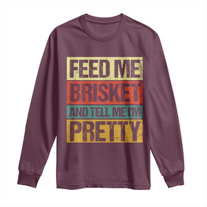 Funny Pitmaster BBQ Long Sleeve Shirt Feed Me Brisket Retro Smoker Grilling TS09 Maroon Print Your Wear