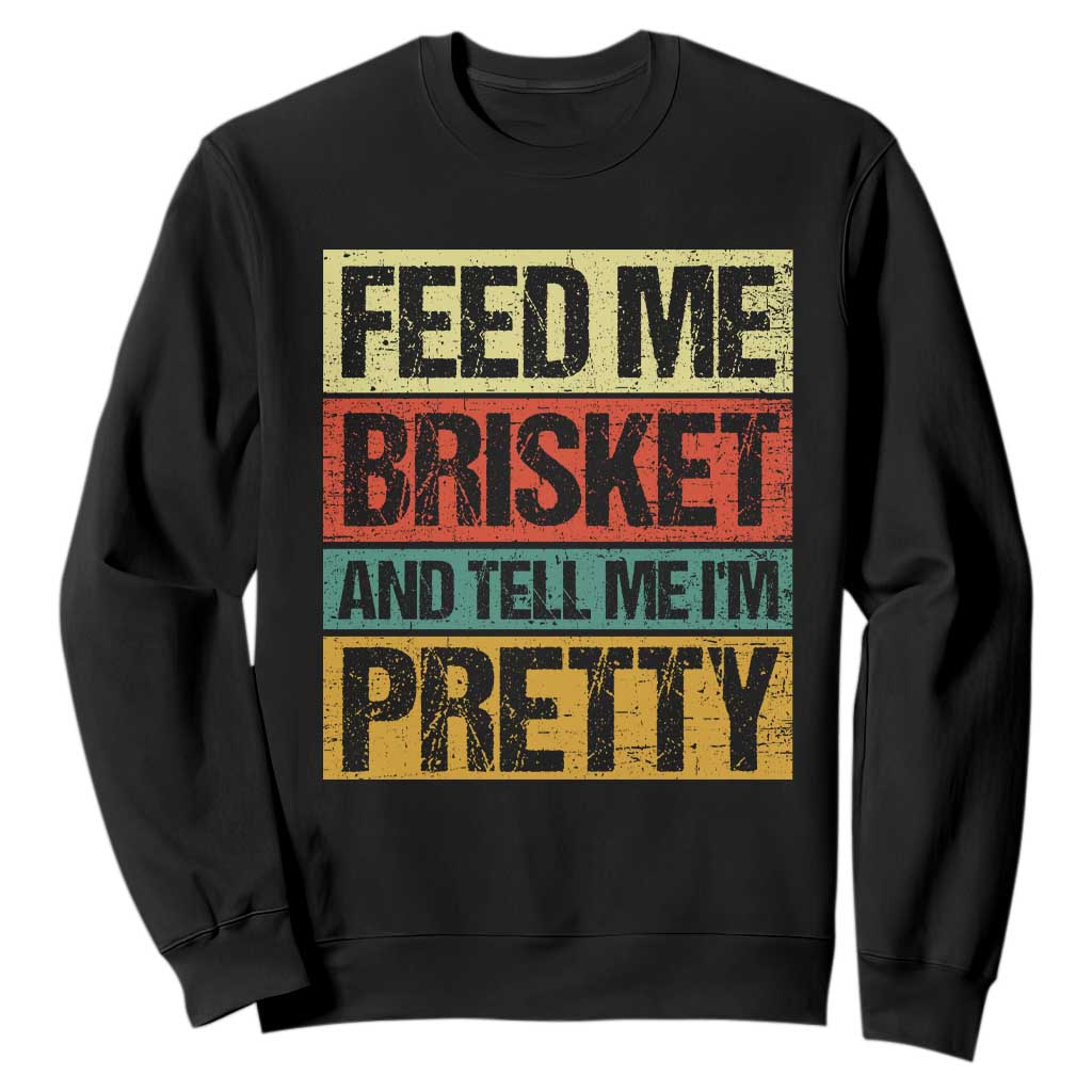 Funny Pitmaster BBQ Sweatshirt Feed Me Brisket Retro Smoker Grilling TS09 Black Print Your Wear