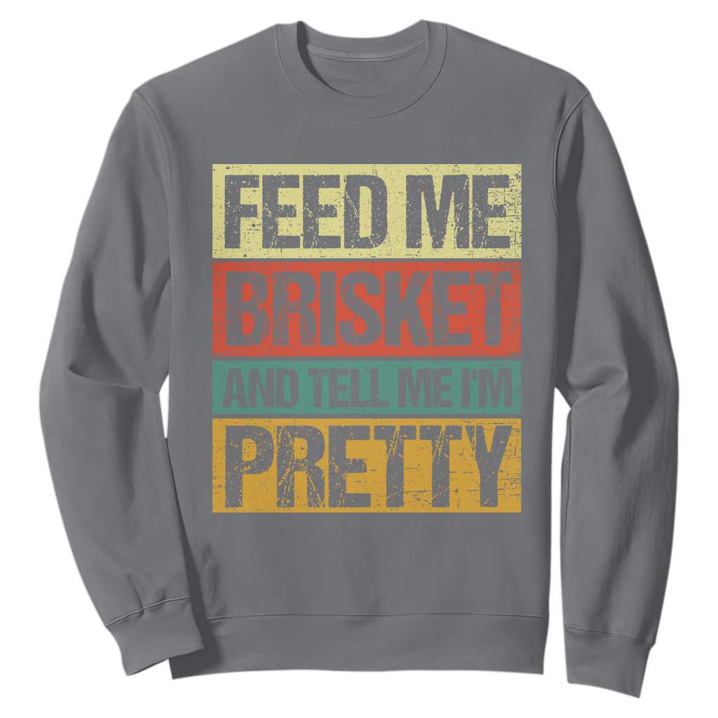 Funny Pitmaster BBQ Sweatshirt Feed Me Brisket Retro Smoker Grilling TS09 Charcoal Print Your Wear