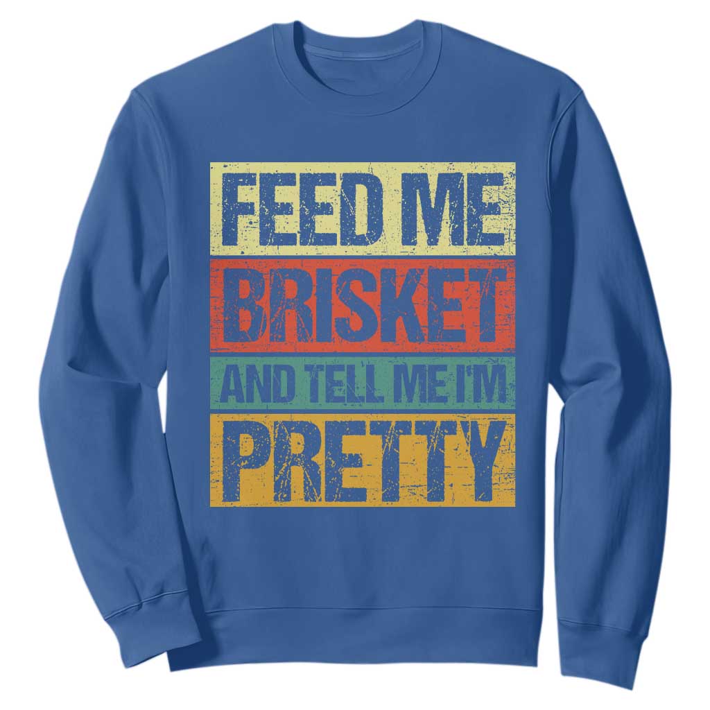 Funny Pitmaster BBQ Sweatshirt Feed Me Brisket Retro Smoker Grilling TS09 Royal Blue Print Your Wear