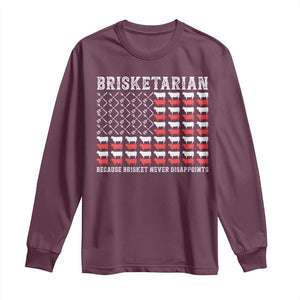 Funny BBQ Lover Long Sleeve Shirt Brisketarian Because Brisket Never Disappoints TS09 Maroon Print Your Wear