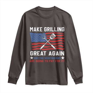 Funny BBQ Lover Long Sleeve Shirt Make Grilling Great Again And The Vegetarians Are Going To Pay For It TS09 Dark Chocolate Print Your Wear