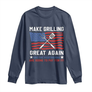 Funny BBQ Lover Long Sleeve Shirt Make Grilling Great Again And The Vegetarians Are Going To Pay For It TS09 Navy Print Your Wear