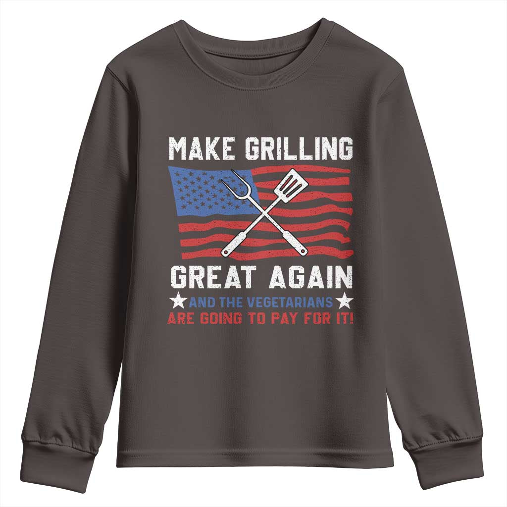 Funny BBQ Lover Youth Sweatshirt Make Grilling Great Again And The Vegetarians Are Going To Pay For It TS09 Dark Chocolate Print Your Wear