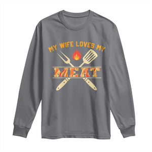 Funny BBQ Grilling Pitmaster Long Sleeve Shirt My Wife Loves My Meat TS09 Charcoal Print Your Wear