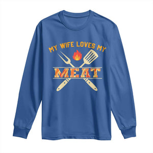 Funny BBQ Grilling Pitmaster Long Sleeve Shirt My Wife Loves My Meat TS09 Royal Blue Print Your Wear