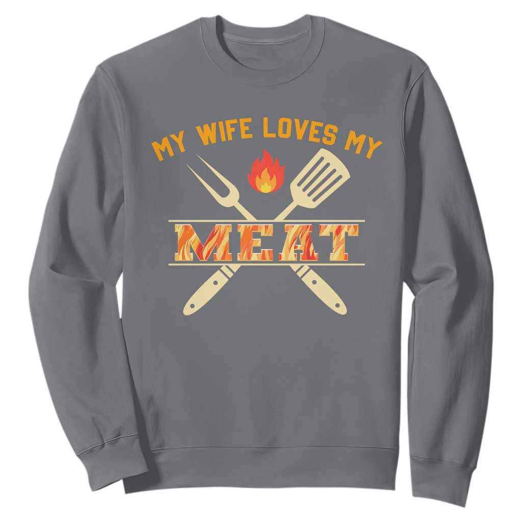 Funny BBQ Grilling Pitmaster Sweatshirt My Wife Loves My Meat TS09 Charcoal Print Your Wear