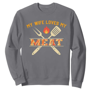 Funny BBQ Grilling Pitmaster Sweatshirt My Wife Loves My Meat TS09 Charcoal Print Your Wear