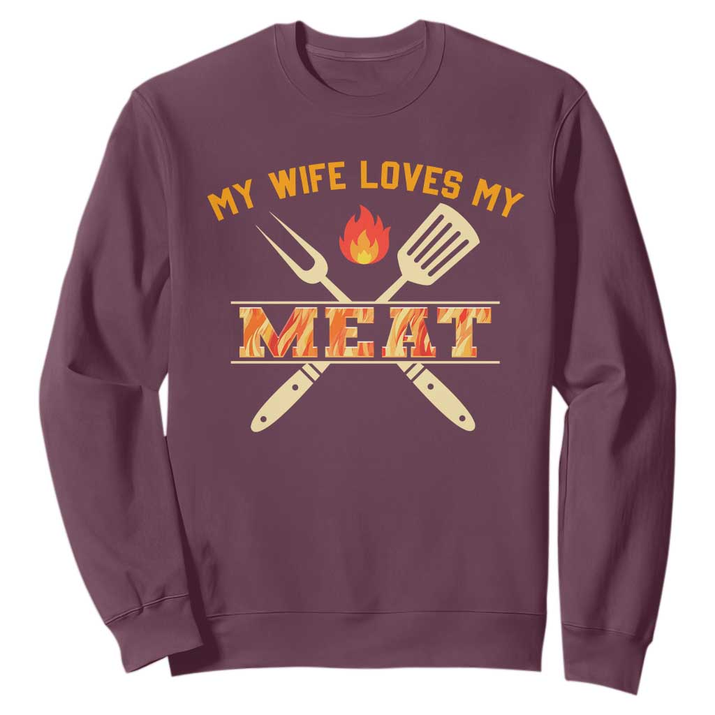 Funny BBQ Grilling Pitmaster Sweatshirt My Wife Loves My Meat TS09 Maroon Print Your Wear