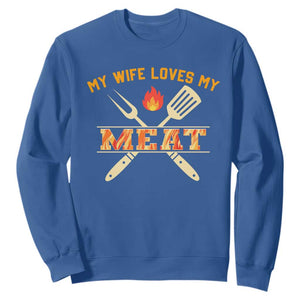 Funny BBQ Grilling Pitmaster Sweatshirt My Wife Loves My Meat TS09 Royal Blue Print Your Wear