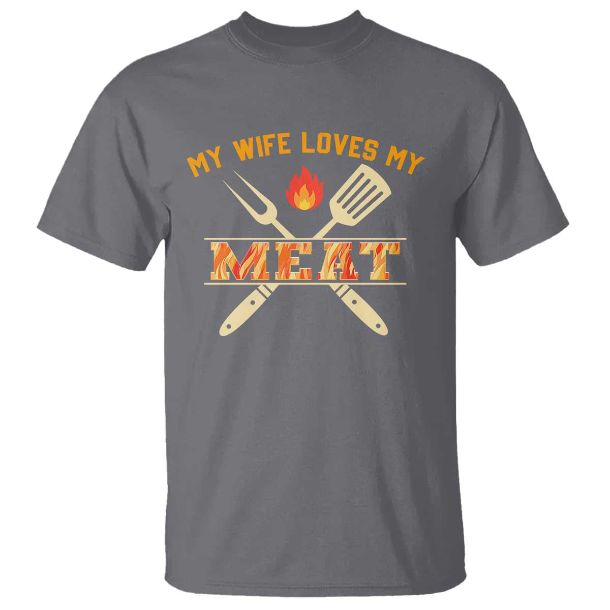 Funny BBQ Grilling Pitmaster T Shirt My Wife Loves My Meat TS09 Charcoal Print Your Wear