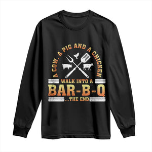 Funny BBQ Lover Long Sleeve Shirt A Cow A Pig And A Chicken Walk Into A Bar B Q Barbecue Pitmaster TS09 Black Print Your Wear