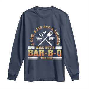 Funny BBQ Lover Long Sleeve Shirt A Cow A Pig And A Chicken Walk Into A Bar B Q Barbecue Pitmaster TS09 Navy Print Your Wear