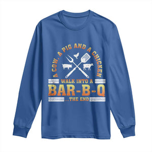 Funny BBQ Lover Long Sleeve Shirt A Cow A Pig And A Chicken Walk Into A Bar B Q Barbecue Pitmaster TS09 Royal Blue Print Your Wear