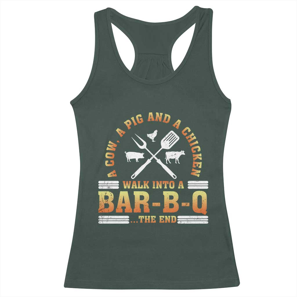 Funny BBQ Lover Racerback Tank Top A Cow A Pig And A Chicken Walk Into A Bar B Q Barbecue Pitmaster TS09 Dark Forest Green Print Your Wear