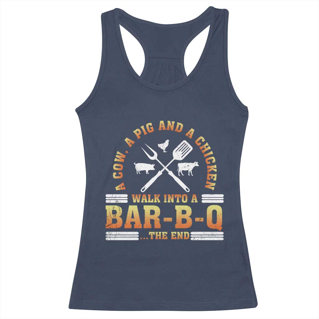 Funny BBQ Lover Racerback Tank Top A Cow A Pig And A Chicken Walk Into A Bar B Q Barbecue Pitmaster TS09 Navy Print Your Wear