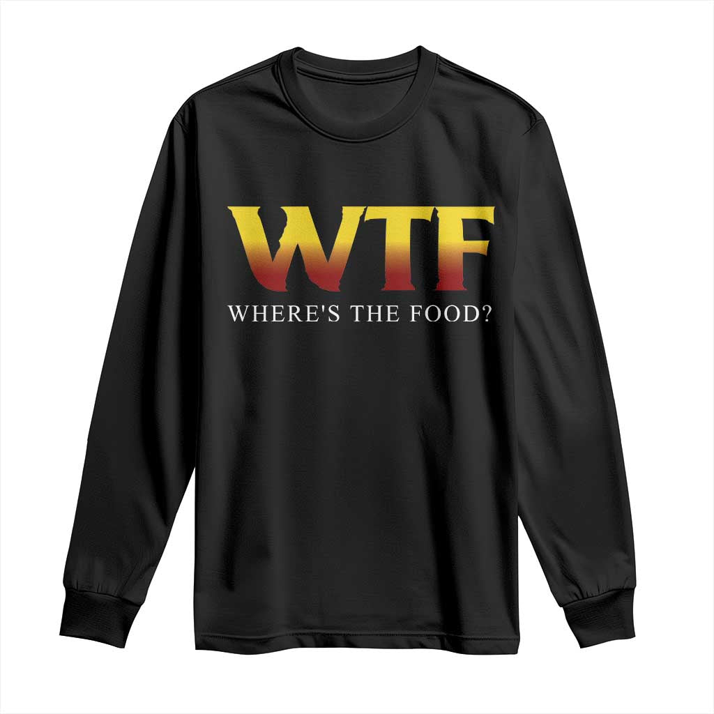 Funny BBQ Lover Long Sleeve Shirt WTF Where's The Food Grilling TS09 Black Print Your Wear