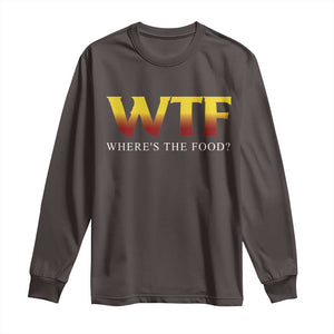 Funny BBQ Lover Long Sleeve Shirt WTF Where's The Food Grilling TS09 Dark Chocolate Print Your Wear