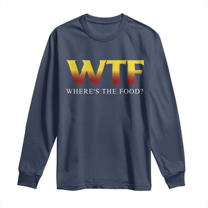 Funny BBQ Lover Long Sleeve Shirt WTF Where's The Food Grilling TS09 Navy Print Your Wear