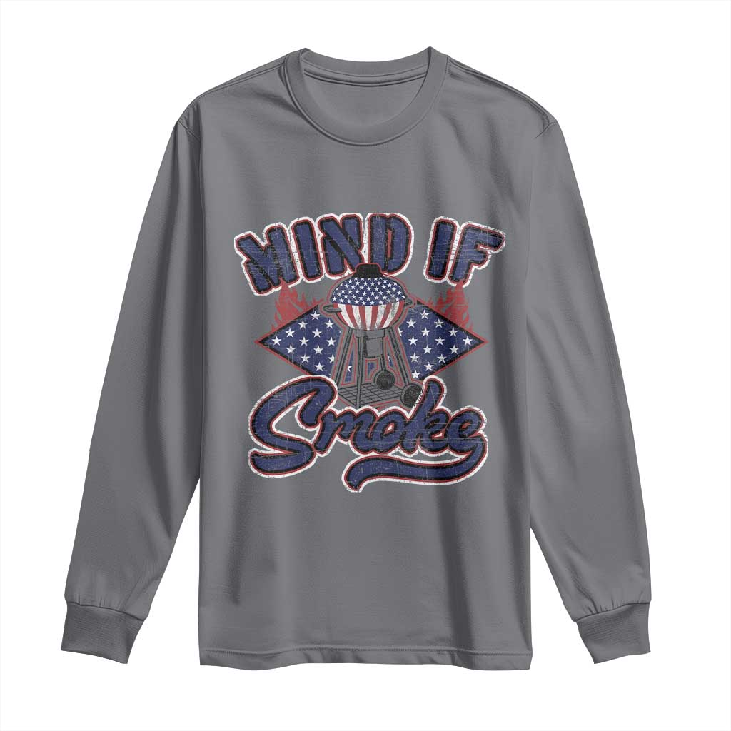 Funny BBQ Grilling Long Sleeve Shirt Mind If I Smoke Smoker TS09 Charcoal Print Your Wear